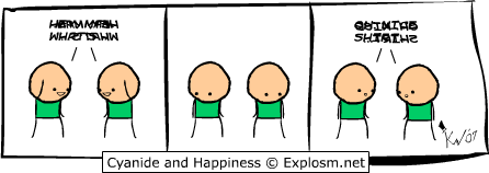 Cyanide & Happiness 19.4.2007